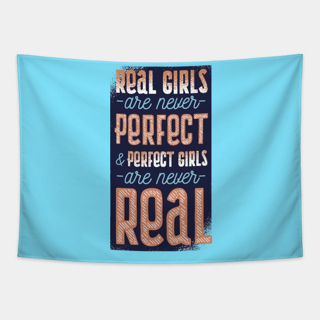 Real Girls are Never Perfect Funny Quote Artwork Tapestry by Artistic muss