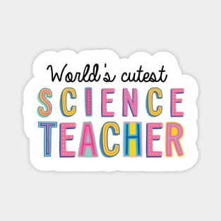 Science Teacher Gifts | World's cutest Science Teacher Magnet