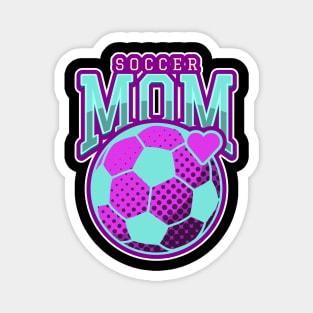 proud soccer mom, soccer mom Magnet