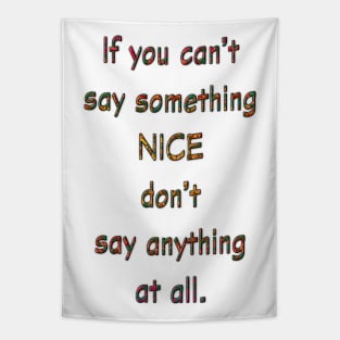 If You Can't Say Something Nice Tapestry