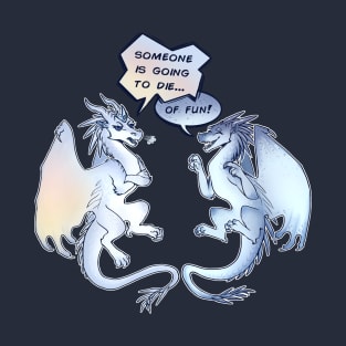 Wings of Fire - Snowfall and Lynx - Someone is Going to Die of Fun T-Shirt