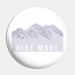 Hike More Mountains Pin