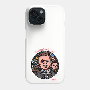 Groundhog Day Phone Case