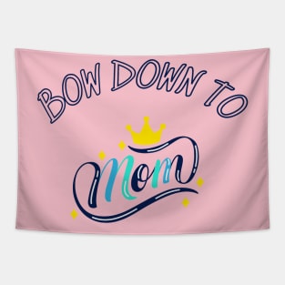 Bown Down To Mom, Mothers Day, Best Stickers Tapestry