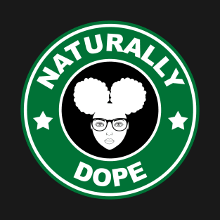 Naturally Dope T-Shirt