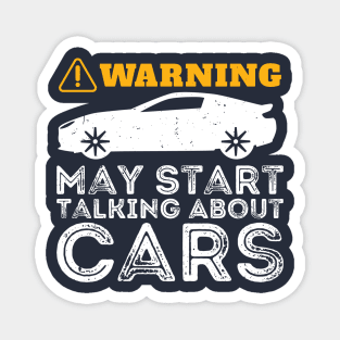 Warning May Start Talking About Cars Magnet