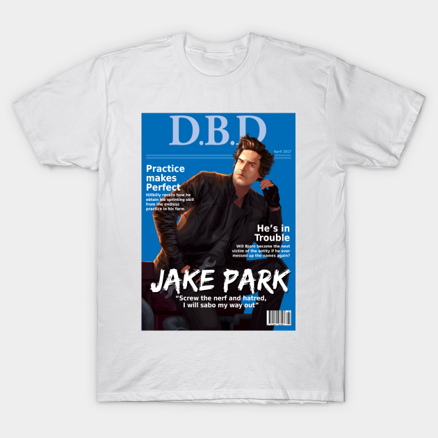 Dead By Daylight Magazine Cover Jake Park Deadbydaylight T Shirt Teepublic