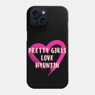 Pretty Girls Love Hyunjin Stray Kids Phone Case