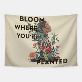 Bloom Where You're Planted Tapestry