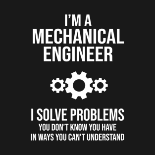 Funny Mechanical Engineer T-Shirt