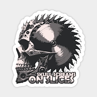 Skull Screams on Slices Magnet