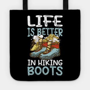 Life is Better in Hiking Boots - Hiking Tote