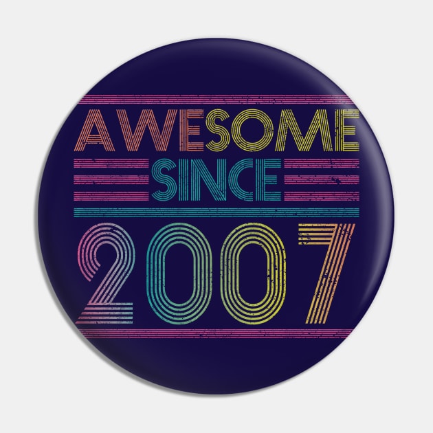 Awesome Since 2007 // Funny & Colorful 2007 Birthday Pin by SLAG_Creative