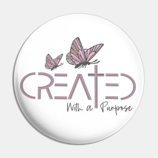 Created With a Purpose - Bible Verse Pin