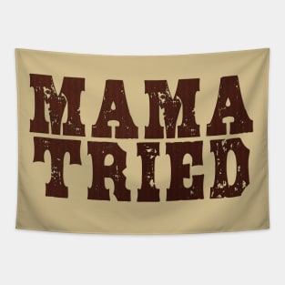 Mama Tried vol 1 Tapestry