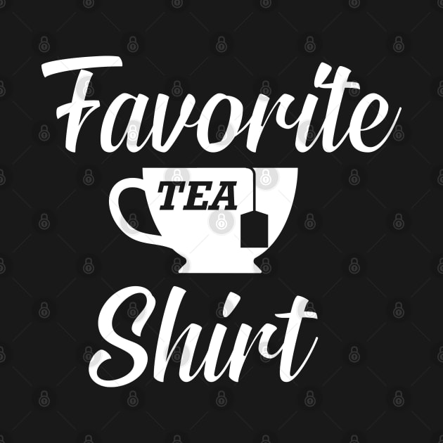 Shirt - Favorite Tea Shirt by KC Happy Shop