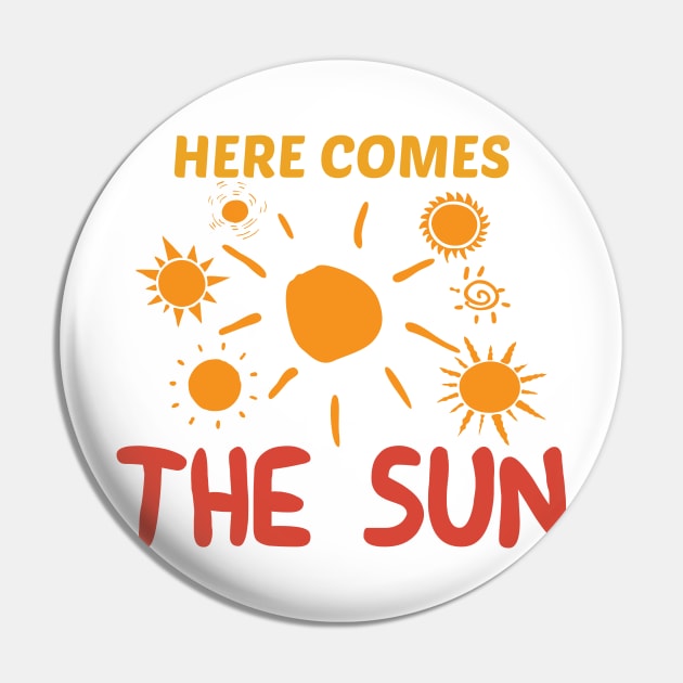 Here comes the sun Pin by theramashley