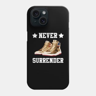 Trump Sneakers Never Surrender Pro Trump Phone Case