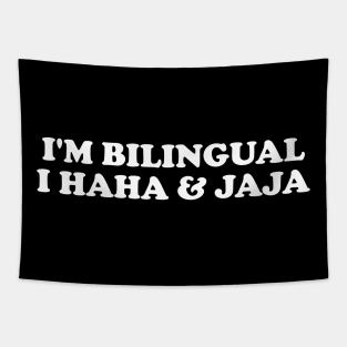 Jajaja Shirt I’m Bilingual I Haha and Jaja Sarcastic Shirt Spanish Teacher Gift Funny Spanish Tapestry