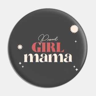 Proud Girl Mama Motherhood Pin