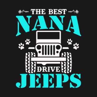 The Best Nana Drive Jeeps Cute Dog Paws Jeep Lover Jeep Men/Women/Kid Jeeps T-Shirt