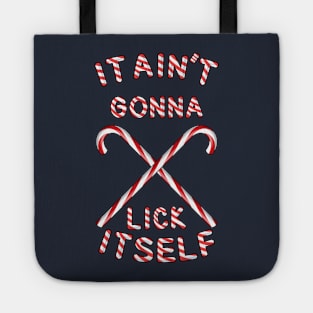 It Aint Gonna Lick Itself Tote