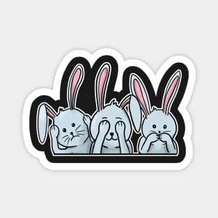 Hear See Speak no evil rabbits happy easter 2021 bunnies Magnet