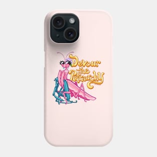 Praying Mantis ~ Devour the Patriarchy Phone Case