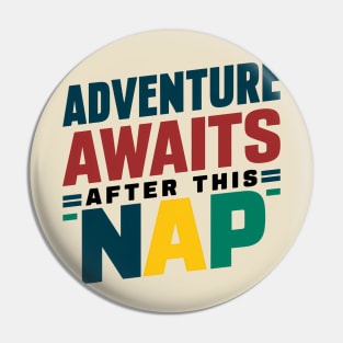 Adventure Awaits Pin