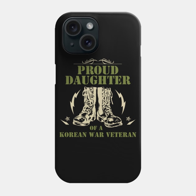 Proud Daughter Of A Korean War Veteran Phone Case by fromherotozero