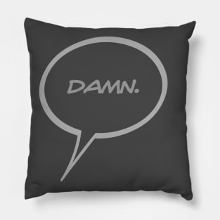 Word Balloon “DAMN.” Version B Pillow