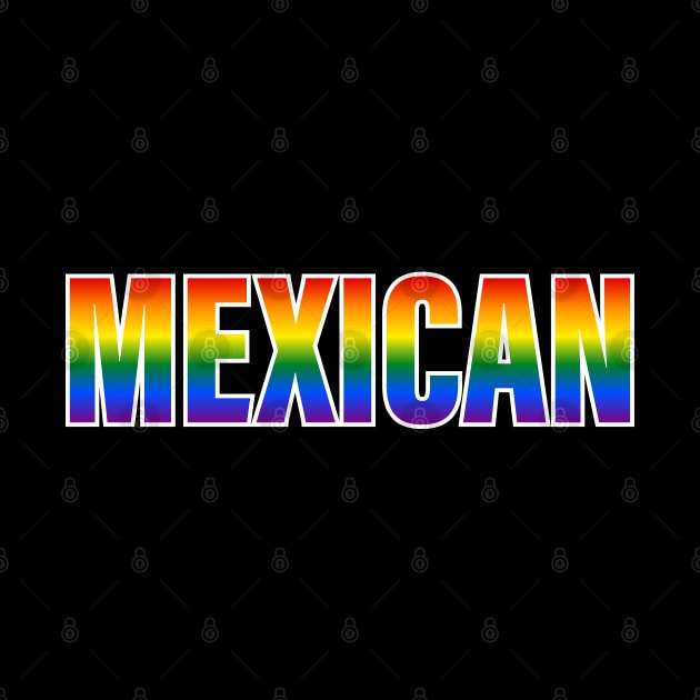 Rainbow Mexican LGBTQ Pride by Rainbow Nation