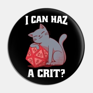 D&D Cat I can haz a crit Pin