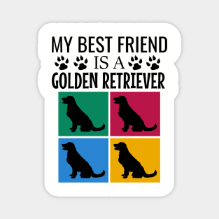 My best friend is a golden retriever Magnet