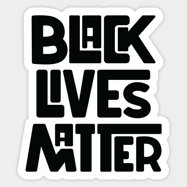 Black Lives Matter - Black Lives Matter - Sticker