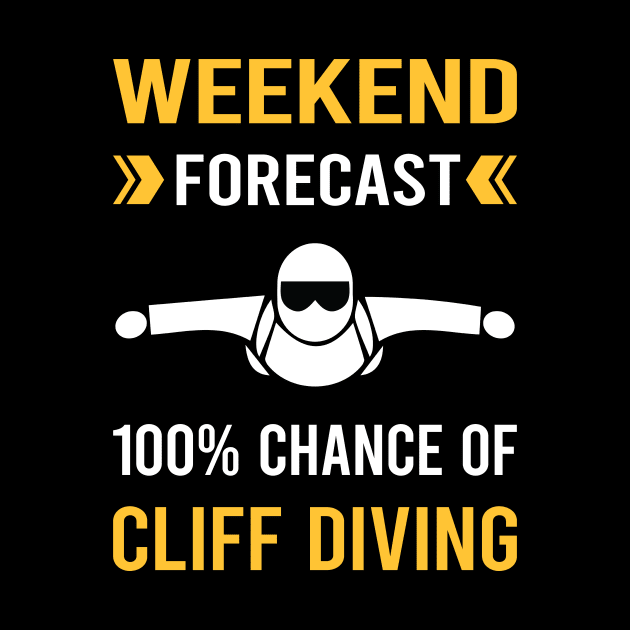 Weekend Forecast Cliff Diving by Good Day