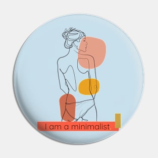 Woman Silouhette "I am a Minimalist" Pin