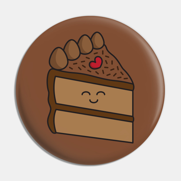 Kawaii Chocolate Cake - Chocolate Cake - Pin | TeePublic Kawaii Chocolate Cake - Chocolate Cake - Pin | TeePublic