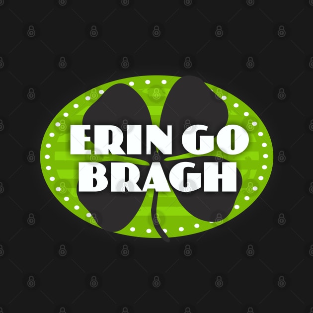 Erin Go Bragh by Dale Preston Design