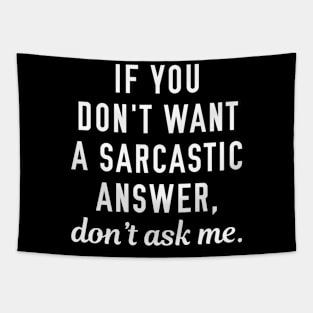 Sarcastic Answer Tapestry