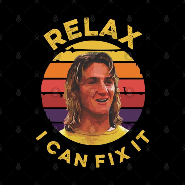 Relax I can fix it spicoli 24 by area-design