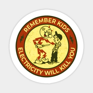 YELLOW REMEMBER KIDS ELECTRICITY WILL KILL YOU Magnet