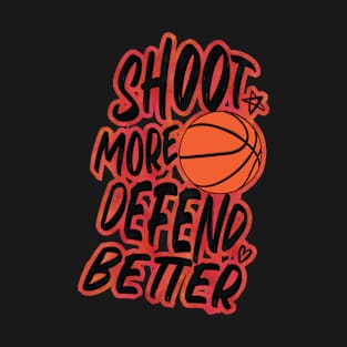 Shoot More Defend Better T-Shirt