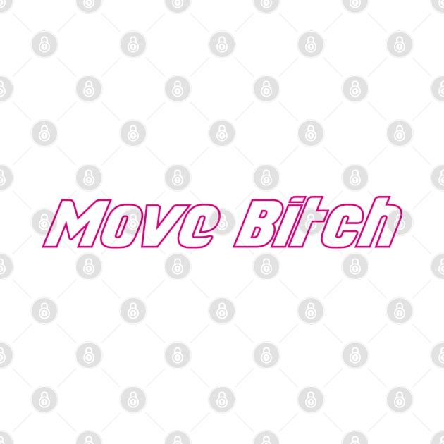 Move Bitch by LauralineM