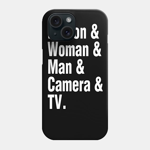 Person & Woman & Man & Camera & TV Phone Case by jonah block