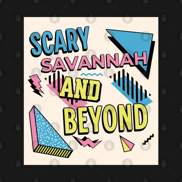 Scary Savannah 90s throwback by Scary Savannah and Beyond