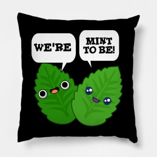 We're Mint To Be Cute Food Pun Pillow