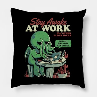 Stay Awake at Work - Funny Horror Cthulhu Monster Gift Pillow