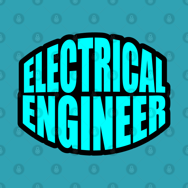 Electrical Engineer  Design for Engineers and Engineering Students by ArtoBagsPlus