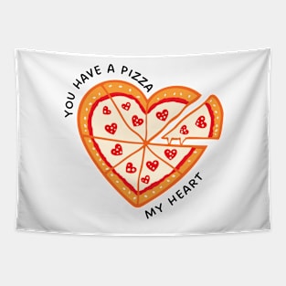 You have a pizza my heart Tapestry